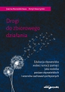 Drogi do zbiorowego działania. Edukacja obywatelska wobec narracji pamięci Joanna Marszałek-Kawa, Patryk Wawrzyński