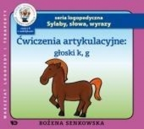 Ćwiczenia artykulacyjne Zeszyt 6 Głoski K G - Senkowska Bożena