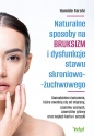 Naturalne sposoby na bruksizm i dysfunkcje stawu skroniowo-żuchwowego - Hamide Farshi