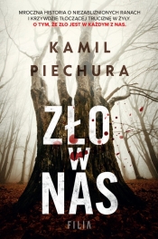 Zło w nas. Wielkie Litery - Kamil Piechura