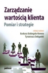 Zarządzanie wartością klienta Pomiar i strategie