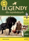 Legendy dla najmłodszych 5-latek i 6-latek  Stolarczyk Barbara