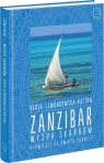 Zanzibar - wyspa skarbów. Opowieści ze świata... Beata Lewandowska-Kaftan