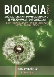 Biologia cz 2 Zbiór autorskich zadań maturalnych ze wskazówkami i odpowiedziami / Wydawnictwo A&K - Tomasz Koliński