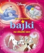 Moje pierwsze bajki na słodki sen. Disney - Opracowanie zbiorowe