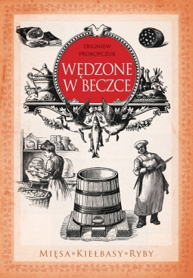 Wędzone w beczce - Prokopczuk Zbigniew