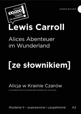 Alices Abenteuer im Wunderland / Alicja w Krainie Czarów z podręcznym słownikiem niemiecko-polskim - Lewis Carroll