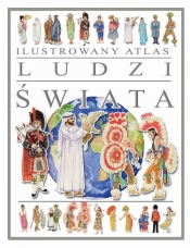 Ilustrowany Atlas Ludzi Świata - Opracowanie zbiorowe