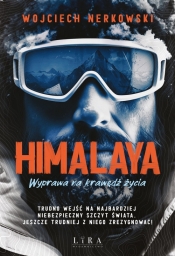 Himalaya. Wyprawa na krawędź życia. Wielkie Litery - Wojciech Nerkowski