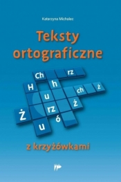 Teksty ortograficzne z krzyżówkami - Katarzyna Michalec