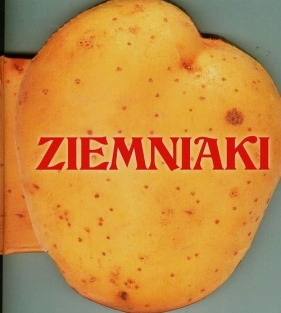 Ziemniaki - Opracowanie zbiorowe