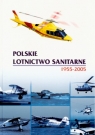 Polskie Lotnictwo Sanitarne 1955-2005 Gałązkowski Robert, Kłosiński Paweł