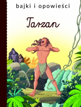 Bajki i opowieści. Tarzan - Opracowanie zbiorowe