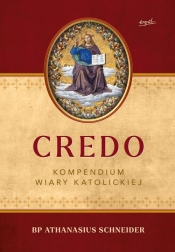 Credo Kompendium wiary katolickiej - Athanasius Schneider