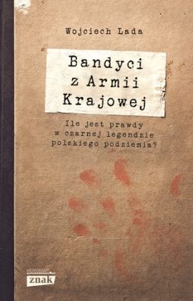 Bandyci z Armii Krajowej - Wojciech Lada