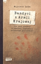 Bandyci z Armii Krajowej - Lada Wojciech 