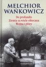 De profundis Ziemia za wiele obiecana Wojna i pióro