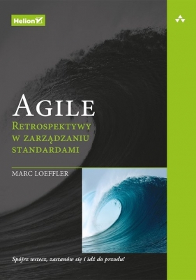 Agile Retrospektywy w zarządzaniu standardami - Loeffler Marc