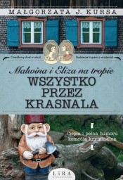 Malwina i Eliza na tropie. Wszystko przez krasnala. - Małgorzata J. Kursa