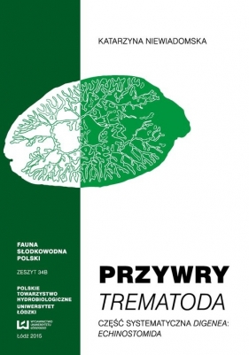 Przywry Trematoda Część systematyczna Digenea Echinostomida - Katarzyna Niewiadomska