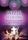 Wizje religijne Przepowiednie dla świata Andy Collins