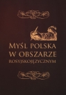 Myśl polska w obszarze rosyjskojęzycznym Skoczyński Jan