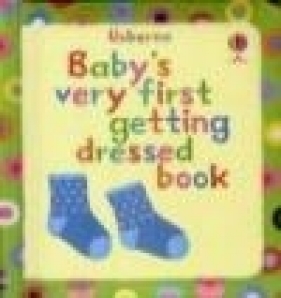 Baby's Very First Book of Getting Dressed - Jenny Tyler