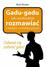 Gadu - gadu. Jak swobodnie rozmawiać z każdym i w każdej sytuacji