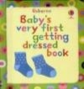 Baby's Very First Book of Getting Dressed Jenny Tyler