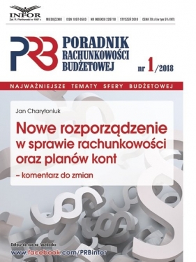 Nowe rozporządzenie w sprawie rachunkowości oraz planów kont- komentarz do zmian - Charytoniuk Jan