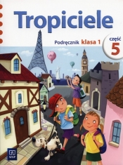 Tropiciele SP KL 1. Podręcznik. Część 5 (2012) - Jolanta Dymarska, Marzena Kołaczyńska, Beata Nadarzyńska
