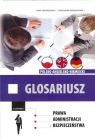 Glosariusz z zakresu prawa, administracji i bezpieczeństwa polsko-angielsko-niemiecki