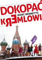 Dokopać Kremlowi - Bennetts Marc