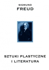 Sztuki plastyczne i literatura - Sigmund Freud