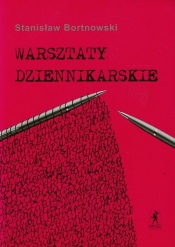 Warsztaty dziennikarskie - Bortnowski Stanisław