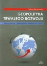 Geopolityka trwałego rozwoju Ewolucja cywilizacji i państwa w trakcie Klementewicz Tadeusz