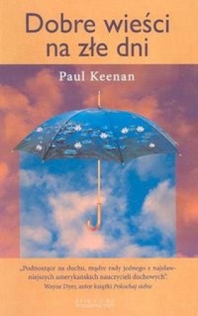 Dobre wieści na złe dni - Paul Keenan