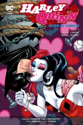 Harley Quinn – Cmok, cmok, bang, dziab! Tom 3 - Palmiotti Jimmy, Conner Amanda