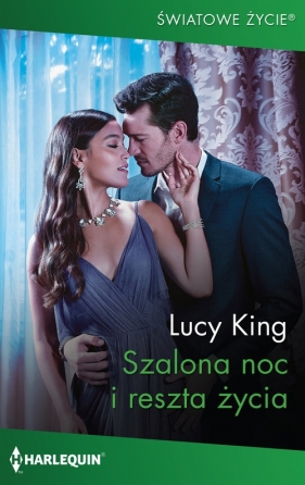 Szalona noc i reszta życia / Światowe Życie 12 - Lucy King