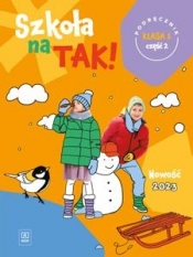 Szkoła na TAK! Podręcznik. Klasa 1. Część 2