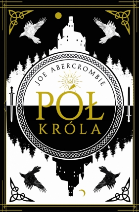 Morze drzazg. Pół króla. Tom 1 - Joe Abercrombie