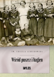 Wśród puszcz i bagien - Urszula Ledóchowska
