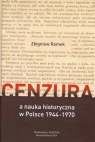 Cenzura a nauka historyczna w Polsce 1944-1970 Romek Zbigniew