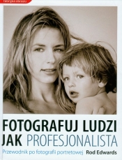 Fotografuj ludzi jak profesjonalista