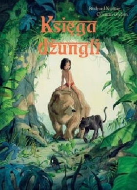 Księga dżungli - Quentin Greban (ilustr.), Rudyard Kipling