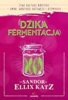 Dzika fermentacja - Katz Sandor Ellix