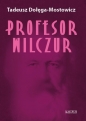 Profesor Wilczur - Tadeusz Dołęga-Mostowicz