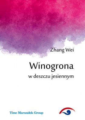 Winogrona w deszczu jesiennym - Zhang Wei