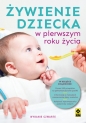 Żywienie dziecka w pierwszym roku życia - Magdalena Jarzynka-Jendrzejewska, Ewa Sypnik-Pogorzelska, Monika Stromkie-Złomaniec, Magdalena Czyrynda-Koleda