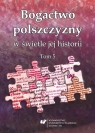 Bogactwo polszczyzny w świetle jej historii. T. 5 Joanna Przyklenk